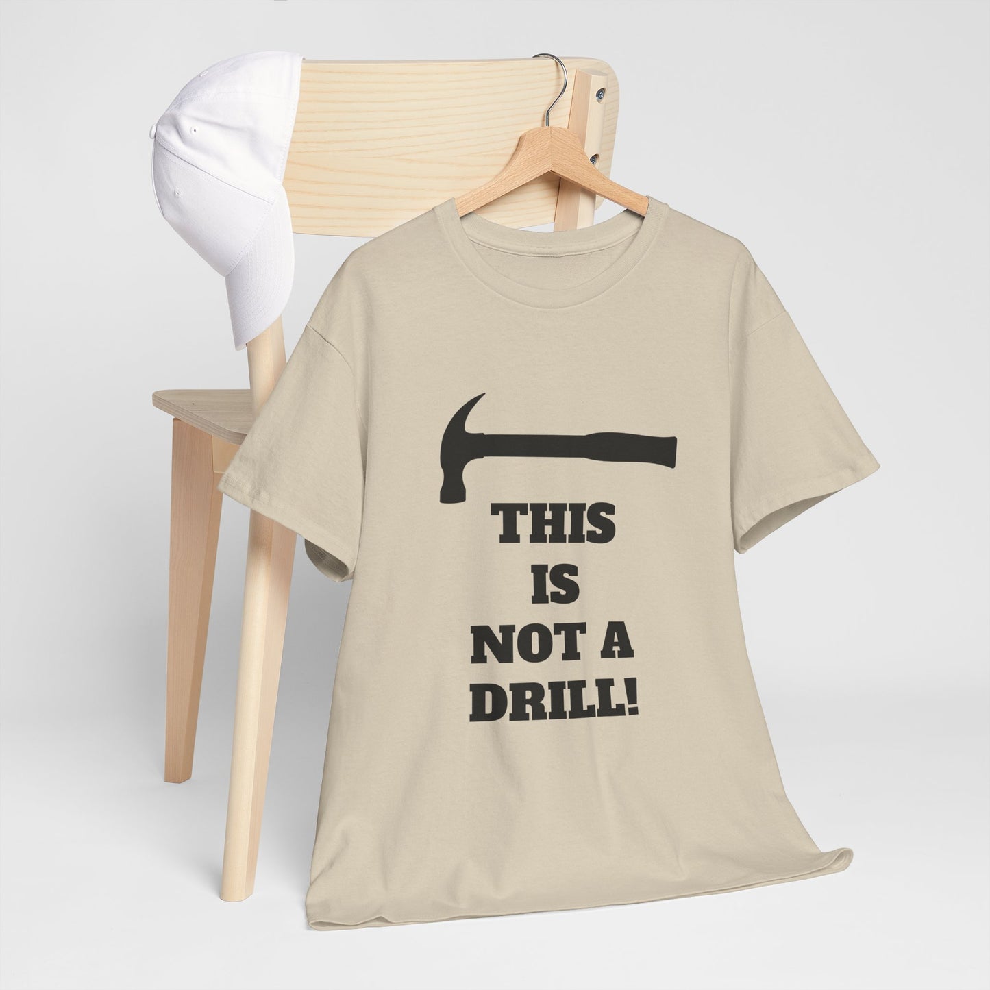 Humorous Unisex Heavy Cotton Tee - 'This Is Not a Drill' - Funny Gift for DIY Enthusiasts, Casual Wear, Housewarming, Men & Women