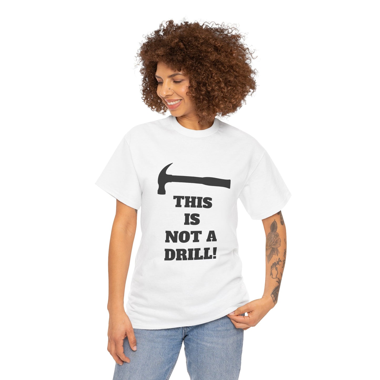 Humorous Unisex Heavy Cotton Tee - 'This Is Not a Drill' - Funny Gift for DIY Enthusiasts, Casual Wear, Housewarming, Men & Women
