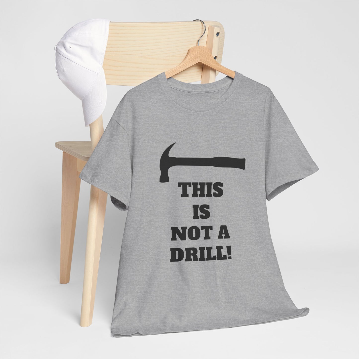 Humorous Unisex Heavy Cotton Tee - 'This Is Not a Drill' - Funny Gift for DIY Enthusiasts, Casual Wear, Housewarming, Men & Women