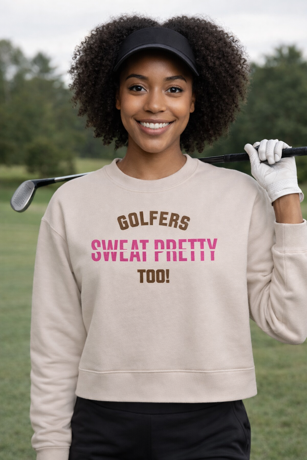 Golfers Sweat Pretty Too Sweatshirt