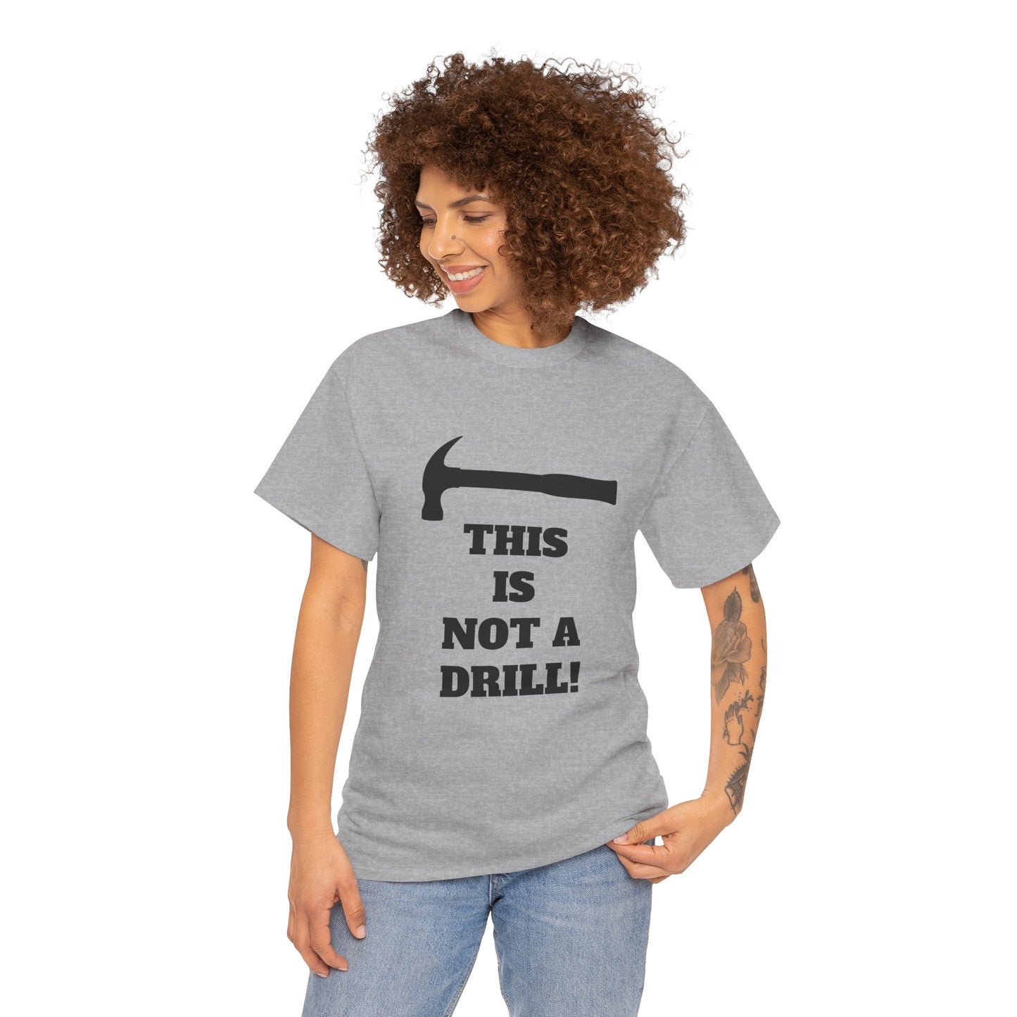 Humorous Unisex Heavy Cotton Tee - 'This Is Not a Drill' - Funny Gift for DIY Enthusiasts, Casual Wear, Housewarming, Men & Women