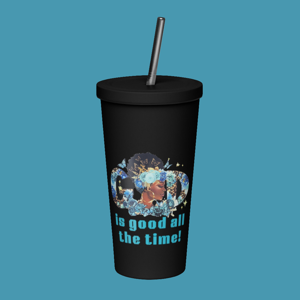 God is Good Insulated tumbler with a straw