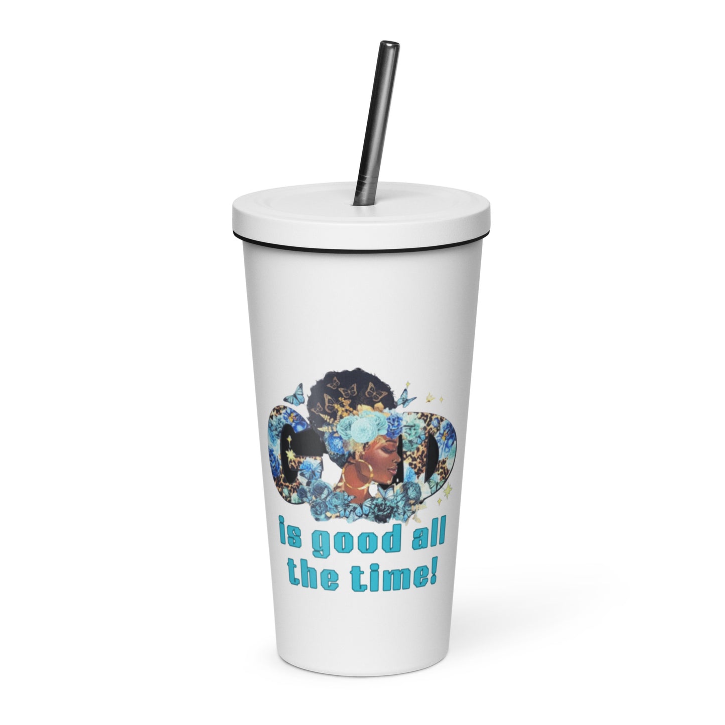 God is Good Insulated tumbler with a straw