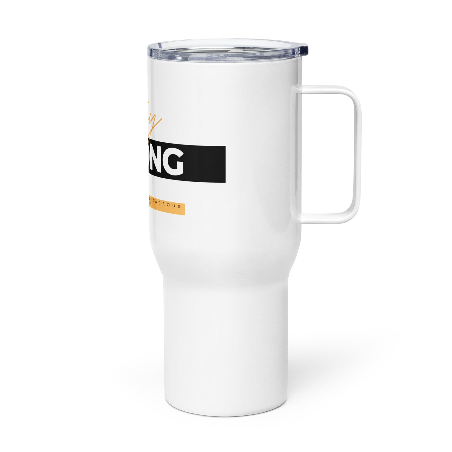 Be Strong Travel mug with a handle