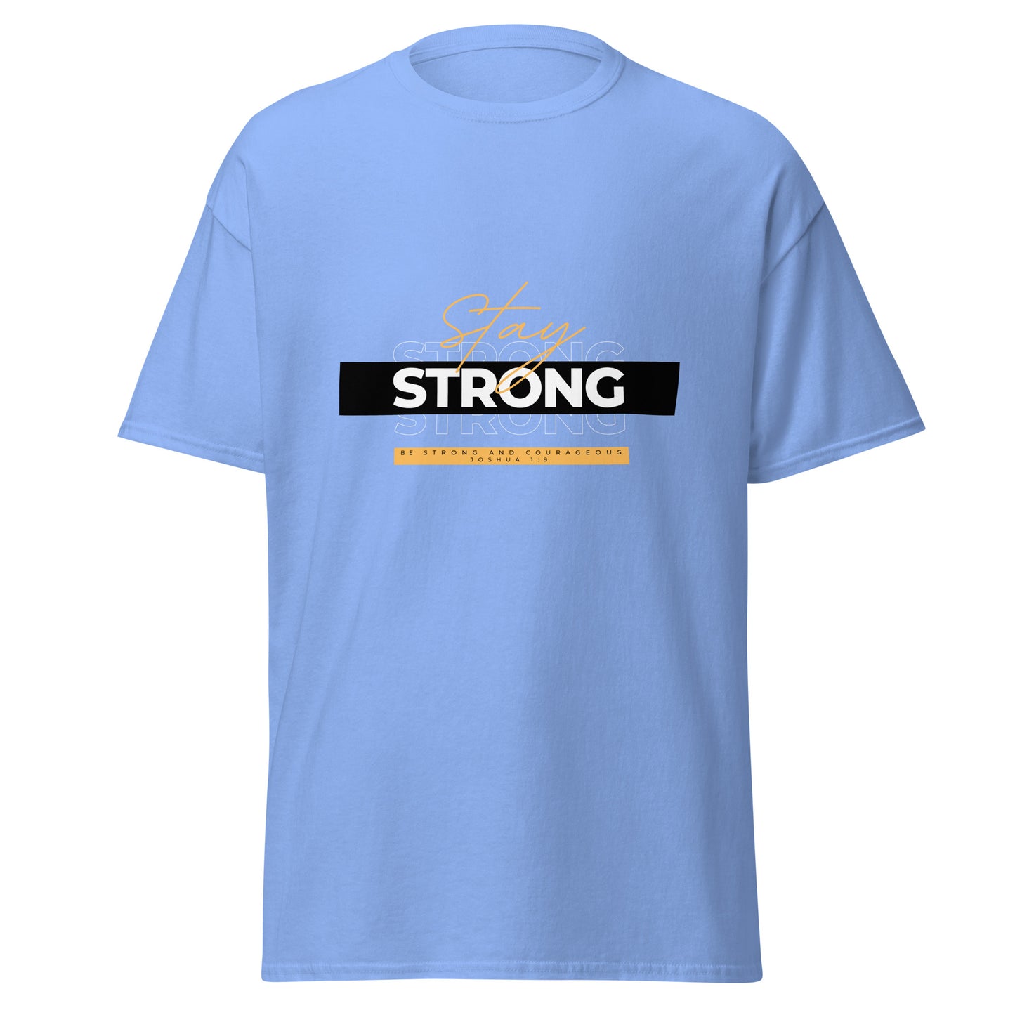 Be Strong Unisex classic tee